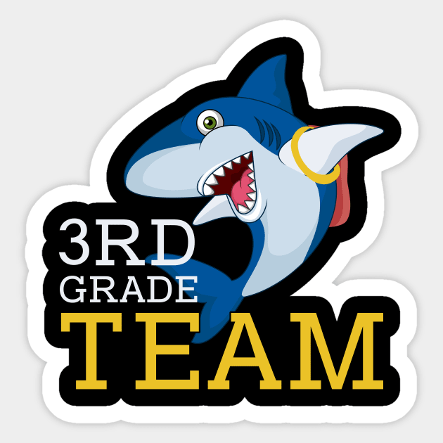 Shark Team 3rd Grade Back To School Teacher Student Sticker by kateeleone97023